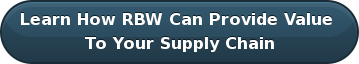 Learn How RBW Can Provide Value To Your Supply Chain